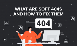 Graphic that says, "What are soft 404s and how to fix them."